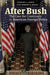 After Bush: The Case for Continuity in American Foreign Policy by Robert S. Singh