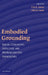 Embodied Grounding by Gün R. Semin, Eliot R. Smith