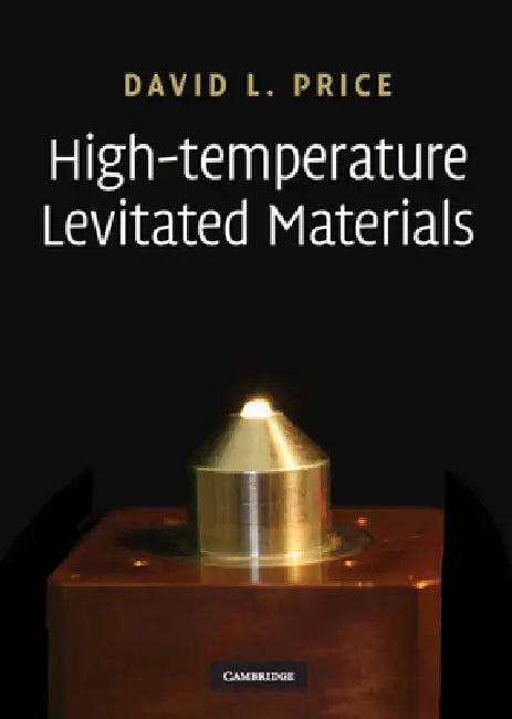 High-Temperature Levitated Materials by David L. Price