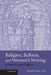Religion, Reform, and Women's Writing in Early Modern England by Kimberley Anne Coles