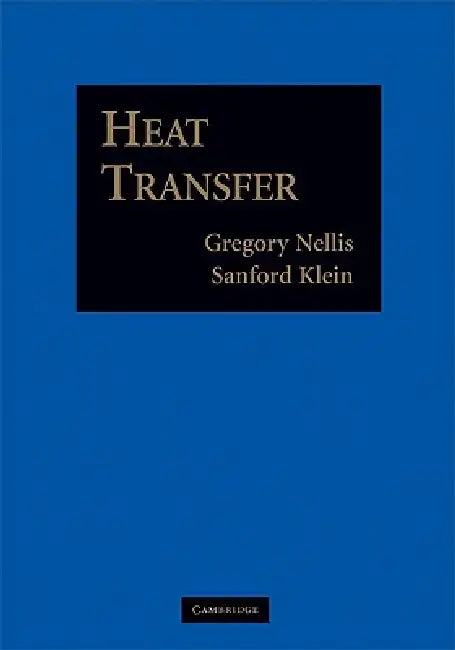 Heat Transfer by Gregory Nellis, Sanford Klein