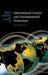 International Courts and Environmental Protection by Tim Stephens