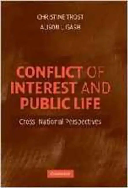Conflict Of Interest And Public Life: Cross-National Perspectives by Christine Trost, Alison L. Gash