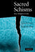 Sacred Schisms by James R. Lewis, Sarah M. Lewis