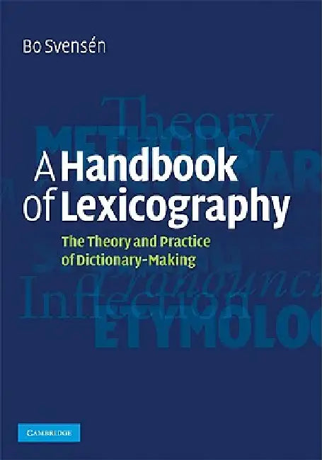 A Handbook of Lexicography by Bo Svensén