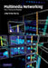 Multimedia Networking by Jenq-Neng Hwang