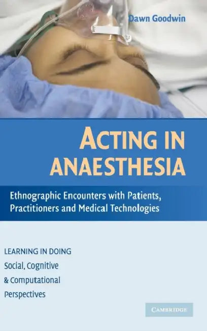 Acting in Anaesthesia by Dawn Goodwin