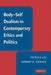 Body-Self Dualism in Contemporary Ethics and Politics by Patrick Lee, Robert P. George, Lee Patrick