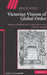 Victorian Visions of Global Order: Empire and International Relations in Nineteenth-Century Political Thought by Duncan Bell