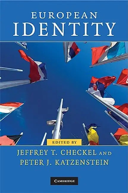 European Identity by Jeffrey T. Checkel