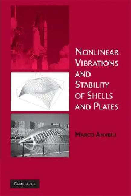 Nonlinear Vibrations and Stability of Shells and Plates by Marco Amabili