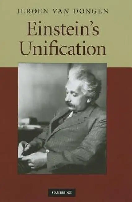 Einstein's Unification by Jeroen Van Dongen