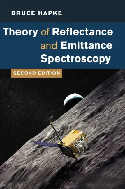 Theory of Reflectance and Emittance Spectroscopy by Bruce Hapke