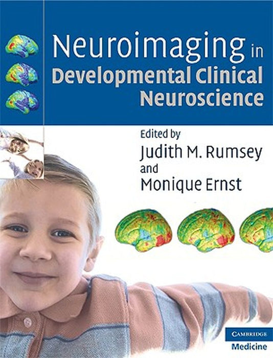 Neuroimaging In Developmental Clinical Neuroscience by Judith M. Rumsey, Monique Ernst