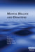 Mental Health and Disasters by Yuval Neria, Sandro Galea, Fran H. Norris