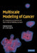 Multiscale Modeling of Cancer: An Integrated Experimental and Mathematical Modeling Approach by Vittorio Cristini, John Lowengrub