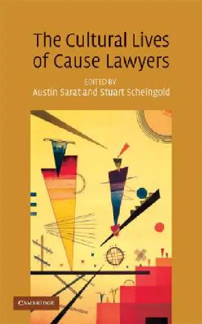 The Cultural Lives of Cause Lawyers by Austin Sarat