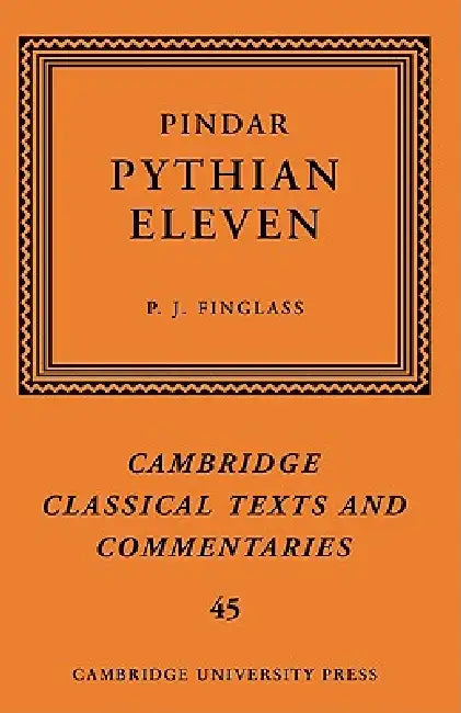 Pindar: Pythian Eleven by P. J. Finglass