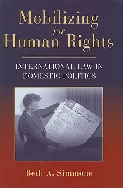 Mobilizing for Human Rights by Beth A. Simmons