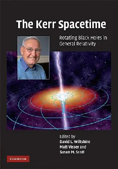 The Kerr Spacetime by David L. Wiltshire, Matt Visser, Susan M. Scott