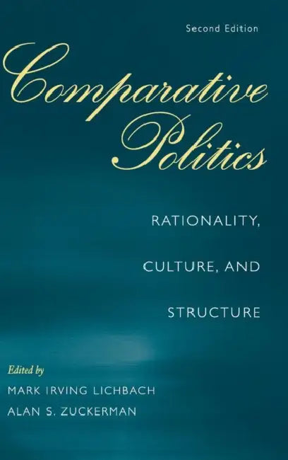 Comparative Politics by Mark Irving Lichbach, Alan S. Zuckerman
