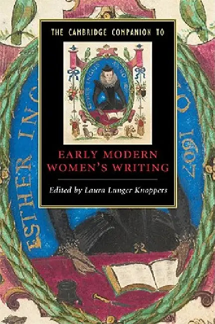 The Cambridge Companion to Early Modern Women's Writing by Laura Lunger Knoppers