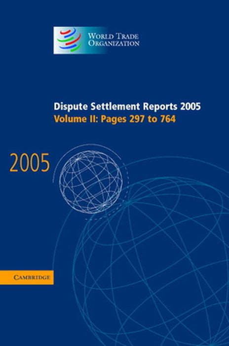 Dispute Settlement Reports 2005 by World Trade Organization