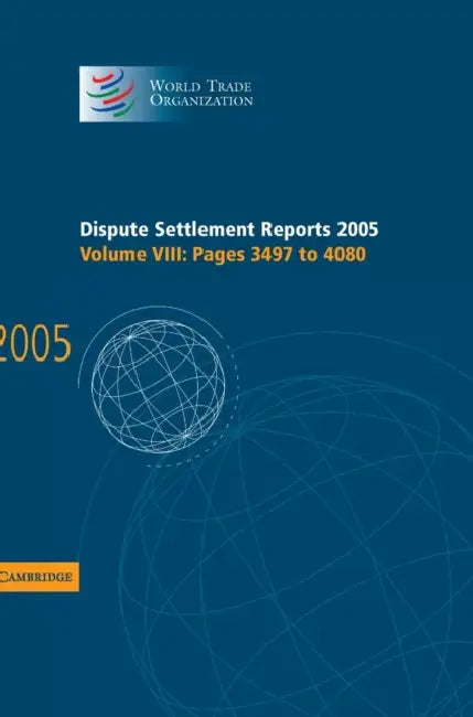 Dispute Settlement Reports 2005 by World Trade Organization