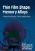 Thin Film Shape Memory Alloys by Shuichi Miyazaki, Yong Qing Fu, Wei Min Huang