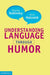 Understanding Language through Humor by Stanley Dubinsky, Chris Holcomb