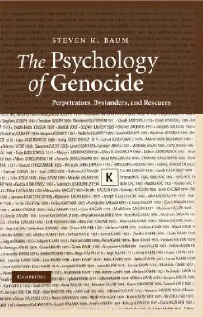 The Psychology of Genocide by Steven K. Baum