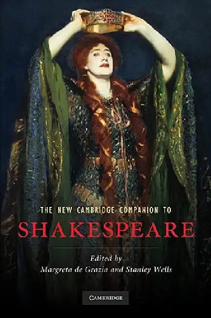 The New Cambridge Companion to Shakespeare by Margreta de Grazia, Stanley Wells