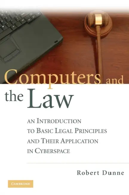 Computers and the Law by Robert Dunne