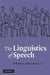 The Linguistics of Speech by William A. Kretzschmar Jr