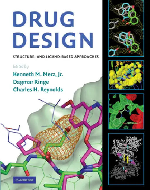 Drug Design by Kenneth M. Merz, Dagmar Ringe, Charles H. Reynolds
