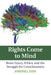 Rights Come to Mind by Joseph J. Fins