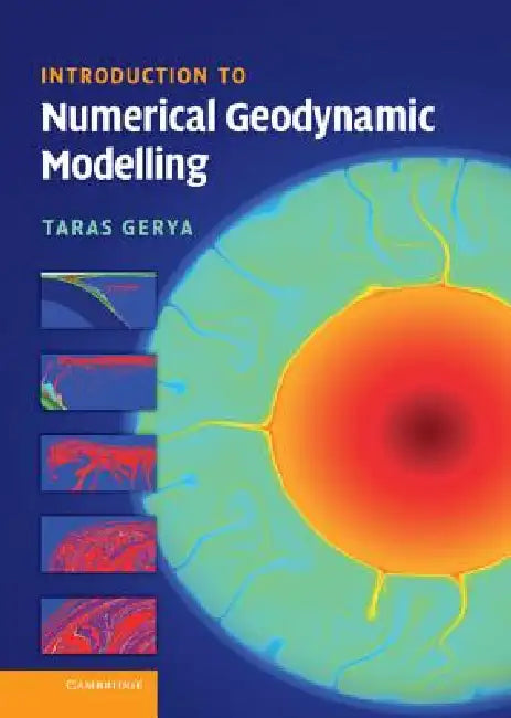 Introduction to Numerical Geodynamic Modelling by Taras V. Gerya