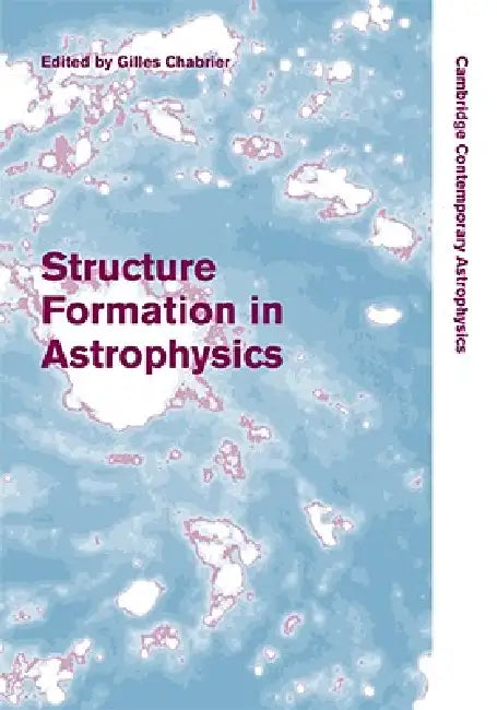 Structure Formation in Astrophysics by Gilles Chabrier