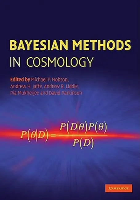 Bayesian Methods In Cosmology by Michael P. Hobson, Others