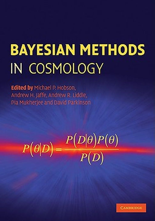 Bayesian Methods In Cosmology by Michael P. Hobson, Others