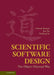 Scientific Software Design: The Object-Oriented Way by Damian Rouson, Jim Xia, Xiaofeng Xu
