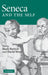 Seneca and the Self by Shadi Bartsch, David Wray
