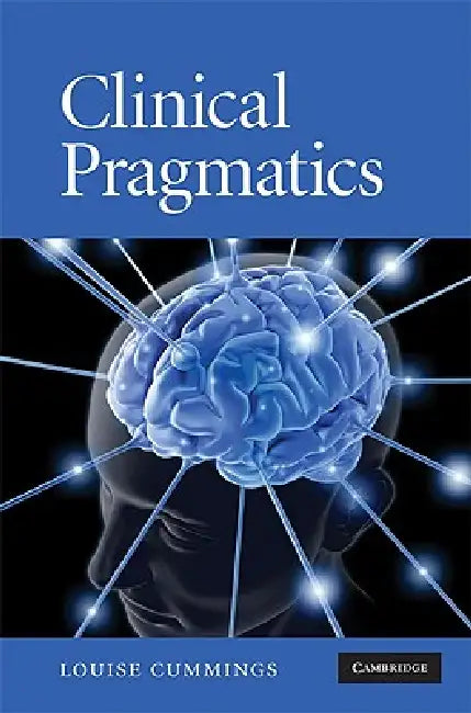 Clinical Pragmatics by Louise Cummings