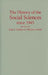 The History of the Social Sciences since 1945 by Roger E. Backhouse, Philippe Fontaine