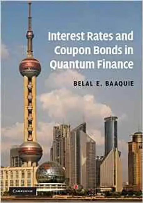 Interest Rates And Coxford Upon Bonds In Quantum Finance by Belal E. Baaquie