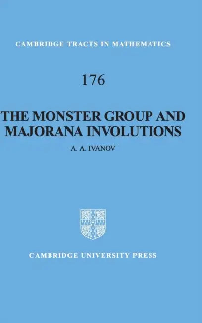 The Monster Group and Majorana Involutions by A. A. Ivanov