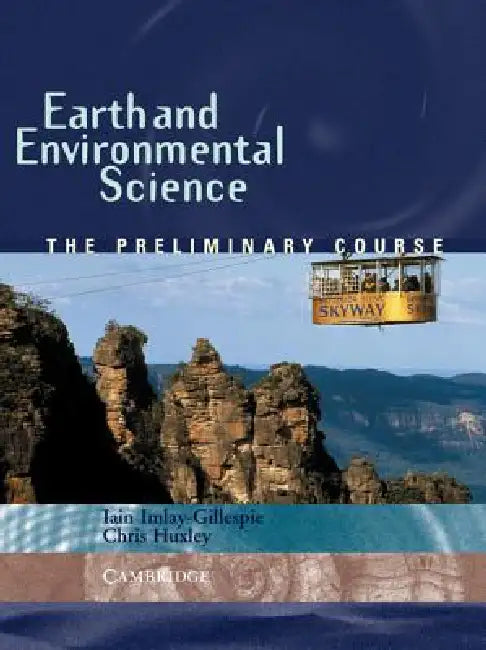 Earth and Environmental Science: The Preliminary Course by Christopher Huxley, Iain Imlay-Gillespie