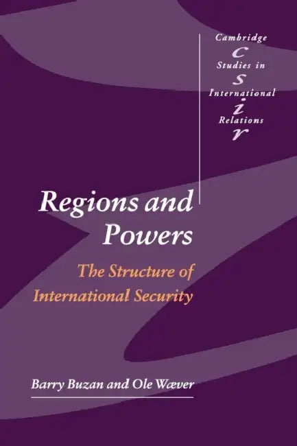 Regions and Powers by Barry Buzan, Ole Wæver