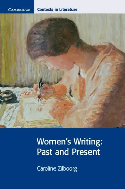Women's Writing: Past and Present by Caroline Zilboorg