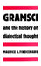 Gramsci and the History of Dialectical Thought by Maurice A. Finocchiaro